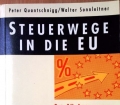 Steuerwege in die EU. Von Peter Quantschnigg (1994)