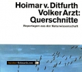 Querschnitte. Reportagen aus der Naturwissenschaft.Von Hoimar v. Ditfurth (1982).